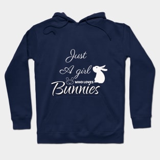 Just a girl who loves bunnies Hoodie